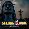 About Setting K Akal Song